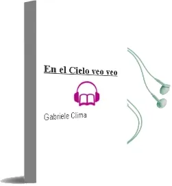 Descargar AudioLibro En el Cielo (Veo, Veo) de Gabriele Clima año 2011