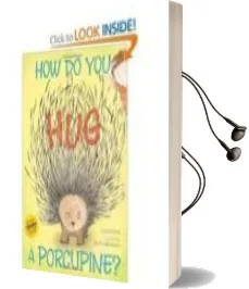 Descargar AudioLibro How do you hug a Porcupine? de Laurie Isop año 2011