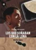 AudioLibro Los que Soñaban con la Luna de Philippe Nessmann