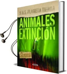 Descargar AudioLibro Animales en Extincion (S.O.S. Planeta Tierra) de Varios Autores año 2011
