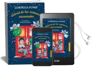 Descargar AudioLibro Detras de las Ventanas Encantadas: Una Misteriosa Historia de adv Iento de Cornelia Funke año 2011