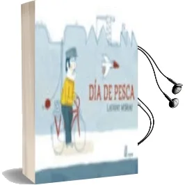 Descargar AudioLibro Dia de Pesca de Laurent Moreau año 2011