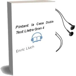 Descargar AudioLibro Pintant la Casa (Doble Text) (Lletra Gran 4) de Enric Lluch año 2011