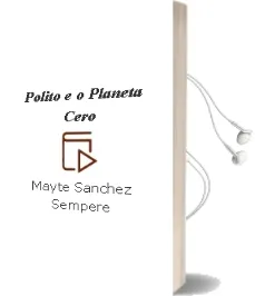 Descargar AudioLibro Polito e o Planeta Cero de Mayte Sanchez Sempere año 2011