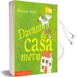Descargar AudioLibro Davant de Casa Meva (Llibre Imatges) de Marianne Dubuc año 2011