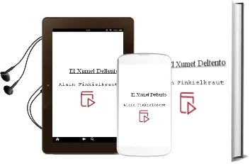 Descargar AudioLibro El Xumet Deltento de Alain Finkielkraut año 2011