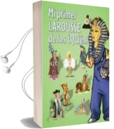 Descargar AudioLibro Mi Primer Larousse de los ¿Quien? de Varios Autores año 2011