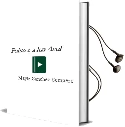 Descargar AudioLibro Polito e a lua Azul de Mayte Sanchez Sempere año 2011
