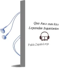 Descargar AudioLibro ¡Que Asco mas Rico!: Leyendas Inquietantes de Pablo Zapata Lerga año 2011