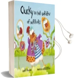 Descargar AudioLibro Clucky in the Garden of Mirrors de Mar Pavon año 2011