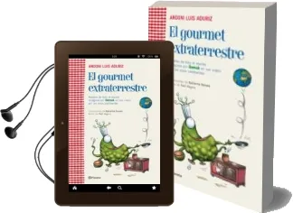 Descargar AudioLibro El Gourmet Extraterrestre: Recetas y Anecdotas Recogidas por Gemu k en sus Viajes por el Mundo de Andoni Luis Aduriz año 2011