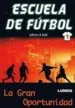 AudioLibro Escuela de Futbol 1: La Gran Oportunidad de Varios Autores