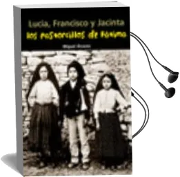 Descargar AudioLibro Los Pastorcillos de Fatima de Miguel Alvarez año 2011