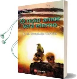 Descargar AudioLibro O Noso Amor Sera Eterno de X. Henrique Rivadulla Corcon año 2011