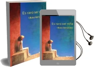 Descargar AudioLibro Que Raro es ser Niña de Mildre Hernandez año 2011