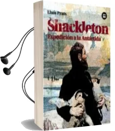 Descargar AudioLibro Shackleton. Expedición a la Antartida de Lluis Prats año 2011