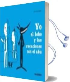 Descargar AudioLibro Yo, el Lobo y las Vacaciones con el abu de Delphine Perret año 2011