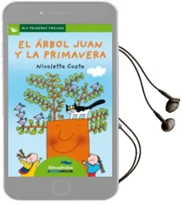Descargar AudioLibro El Arbol Juan y la Primavera (Letra Palo) de Nicoletta Costa año 2011
