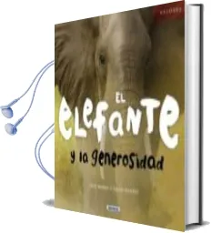 Descargar AudioLibro El Elefante y la Generosidad de Varios Autores año 2011