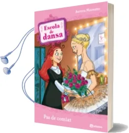 Descargar AudioLibro Escola de Dansa: Pas de Comiat de Aurora Marsotto año 2011
