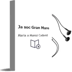Descargar AudioLibro Ja soc Gran, Mare! de Maria A. Muñoz Cadavid año 2011