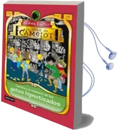 Descargar AudioLibro La Tribu de Camelot 6: Carlota y el Misterio de los Gatos Hipnoti Zados de Gemma Lienas año 2011