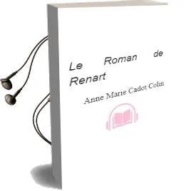 Descargar AudioLibro Le Roman de Renart  de Anne Marie Cadot Colin año 2011