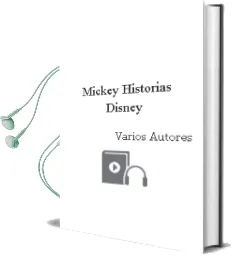Descargar AudioLibro Mickey: Historias Disney de Varios Autores año 2011