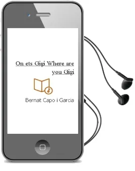 Descargar AudioLibro On Ets, Gigi? Where are You, Gigi? de Bernat Capo I Garcia año 2011