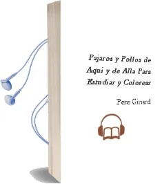 Descargar AudioLibro Pajaros y Pollos de Aqui y de Alla para Estudiar y Colorear de Pere Ginard año 2011