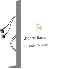 Descargar AudioLibro Bichos Raros de Christopher Summerisle año 2011