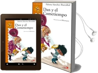Descargar AudioLibro Dan y el Cometiempo de Paloma Sanchez Ibarzabal año 2011