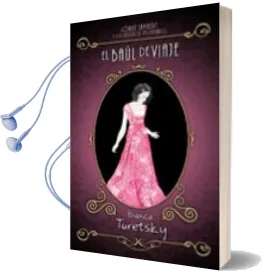 Descargar AudioLibro El Baul de Viaje (Louise Lambert y los Vestidos del Pasado) de Bianca Turetsky año 2011
