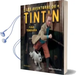Descargar AudioLibro Fuga Temeraria (Las Aventuras de Tintin) de Varios Autores año 2011