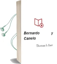 Descargar AudioLibro Bernardo y Canelo de Thomas H. Barr año 2011
