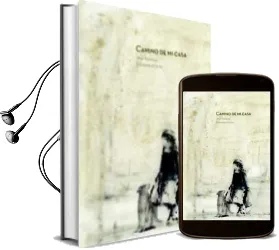 Descargar AudioLibro Camino de mi Casa de Ana Tortosa año 2011
