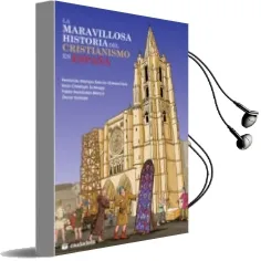 Descargar AudioLibro La Maravillosa Historia del Cristianismo en España de Pablo Fernandez Blanco año 2011