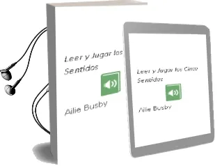 Descargar AudioLibro Leer y Jugar: Los Cinco Sentidos de Ailie Busby año 2011