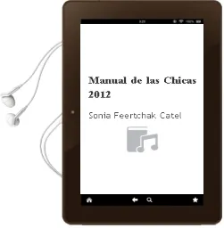 Descargar AudioLibro Manual de las Chicas 2012 de Sonia Feertchak & Catel año 2011