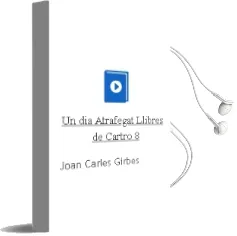Descargar AudioLibro Un dia Atrafegat (Llibres de Cartro 8) de Joan Carles Girbes año 2011