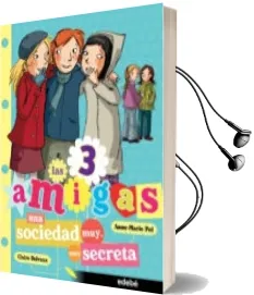 Descargar AudioLibro Una Sociedad Muy, muy Secreta (Las Tres Amigas) de Anne Marie Pol año 2011