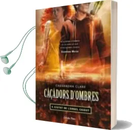 Descargar AudioLibro Caçadors d Ombres 4. Ciutat de l Angel Caigut de Cassandra Clare año 2011