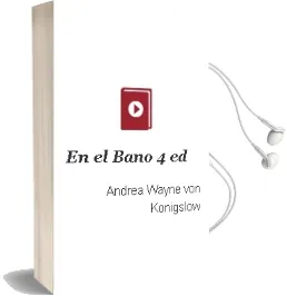 Descargar AudioLibro En el Baño (4ª Ed.) de Andrea Wayne Von Königslöw año 2011