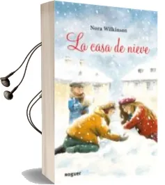 Descargar AudioLibro La Casa de Nieve de Nora Wilkinson año 2011