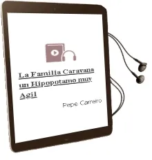 Descargar AudioLibro La Familia Caravana. un Hipopotamo muy Agil de Pepe Carreiro año 2011