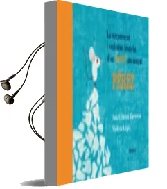 Descargar AudioLibro La Sorprenent i Veritable Historia d un Ratoli Anomenat Perez de Ana Cristina Herreros año 2011