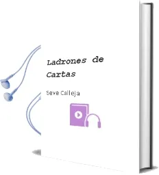 Descargar AudioLibro Ladrones de Cartas de Seve Calleja año 2011