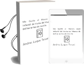 Descargar AudioLibro Me Gusta el Museo: Guia Infantil de Visita del Museo de Bellas ar tes de Sevilla de Andres Luque Teruel año 2011
