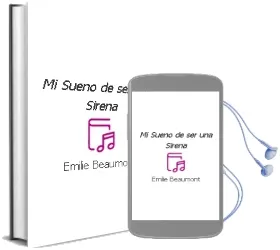 Descargar AudioLibro Mi Sueño de ser una Sirena de Emilie Beaumont año 2011