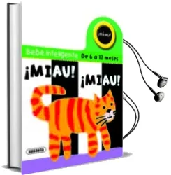 Descargar AudioLibro ¡Miau! ¡Miau! (de 6 a 12 Meses) de Varios Autores año 2011
